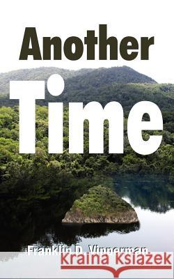 Another Time Franklin D. Vipperman 9781420826265 Authorhouse - książka