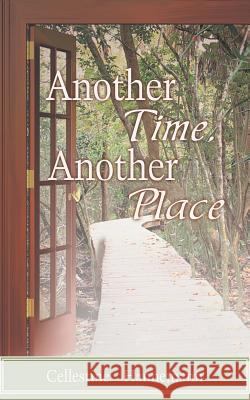 Another Time, Another Place Cellestine Hannemann 9781449772383 WestBow Press - książka