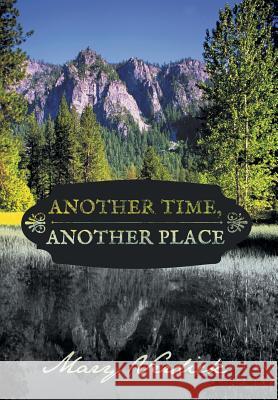 Another Time, Another Place Mary Verdick 9781481719339 Authorhouse - książka