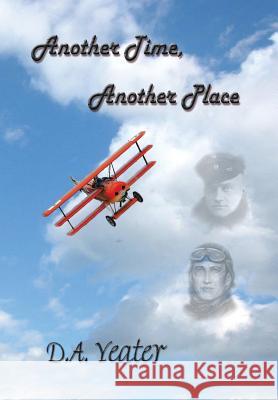 Another Time, Another Place D. a. Yeater 9781503520844 Xlibris Corporation - książka