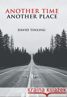 Another Time Another Place David Tinling 9781514433096 Xlibris - książka