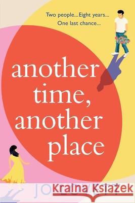 Another Time, Another Place: A page-turning, feel-good romantic comedy from Jo Lovett Jo Lovett 9781785134975 Boldwood Books Ltd - książka