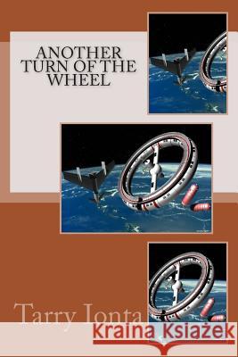 Another Turn of the Wheel Tarry Ionta 9781495994838 Createspace - książka