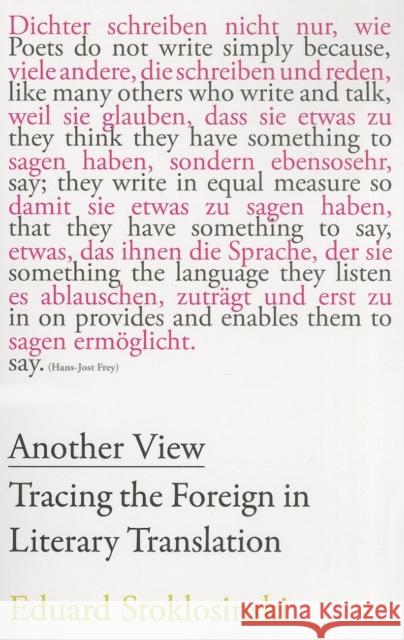 Another View: Tracing the Foreign in Literary Translation Stoklosinski, Eduard 9781628970609 Dalkey Archive Press - książka