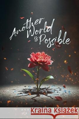 Another World Is Possible Anbreen Ajaib Khalid Sohail 9781927874752 Greenzone Publishing - książka