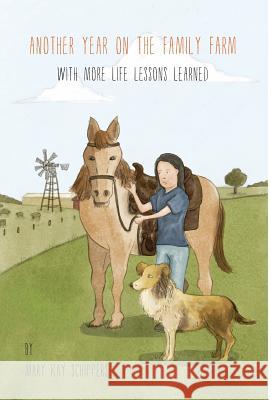 Another Year On The Family Farm: With More Life Lessons Learned Schippers, Mary Kay 9781460267172 FriesenPress - książka