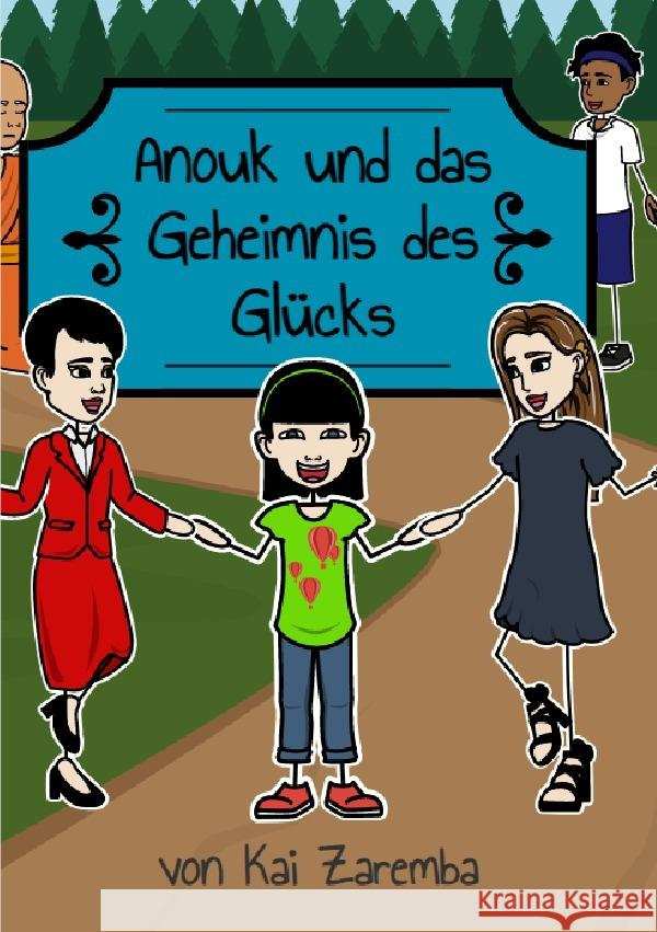 Anouk und das Geheimnis des Glücks Zaremba, Kai 9783753145969 epubli - książka