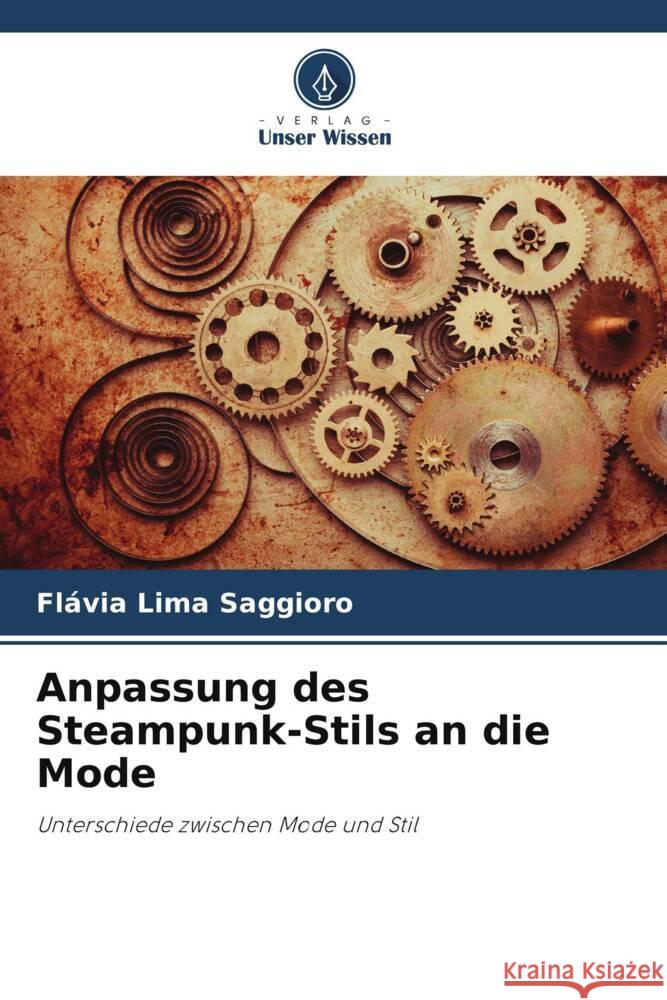 Anpassung des Steampunk-Stils an die Mode Lima Saggioro, Flávia 9786206395195 Verlag Unser Wissen - książka