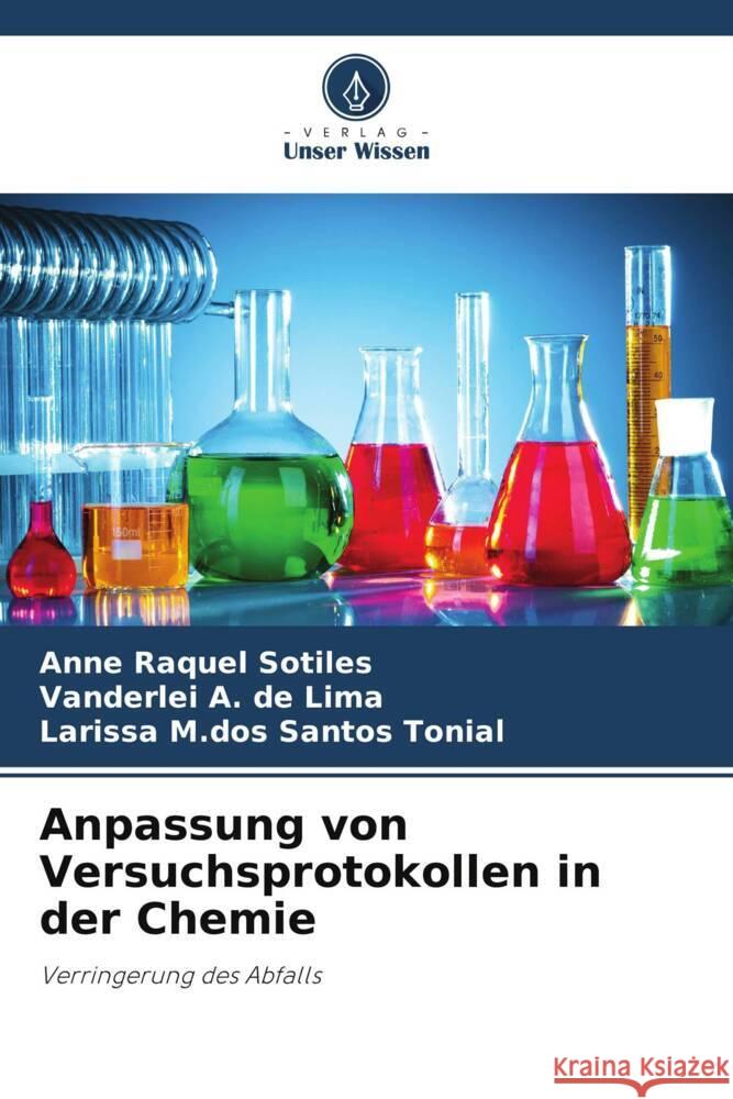 Anpassung von Versuchsprotokollen in der Chemie Sotiles, Anne Raquel, A. de Lima, Vanderlei, Santos Tonial, Larissa M.dos 9786208638238 Verlag Unser Wissen - książka