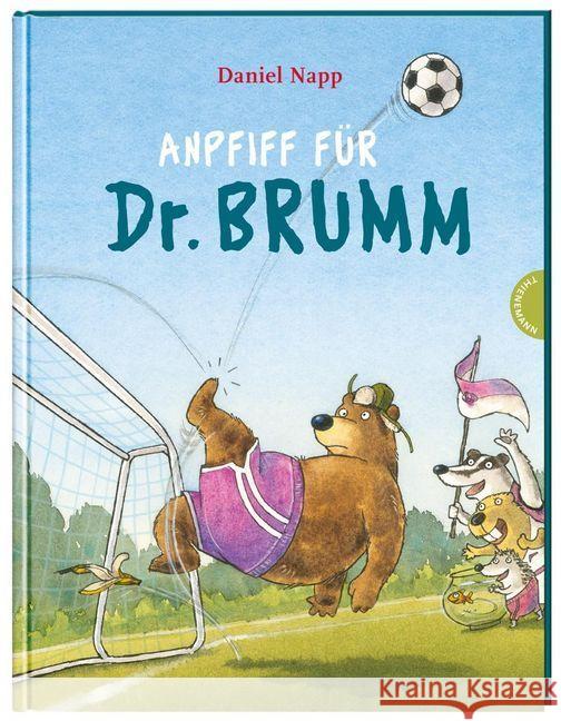 Anpfiff für Dr. Brumm Napp, Daniel 9783522459327 Thienemann in der Thienemann-Esslinger Verlag - książka