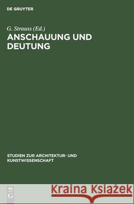 Anschauung Und Deutung: Willy Kurt Zum 80. Geburstag G Strauss, No Contributor 9783112575758 De Gruyter - książka