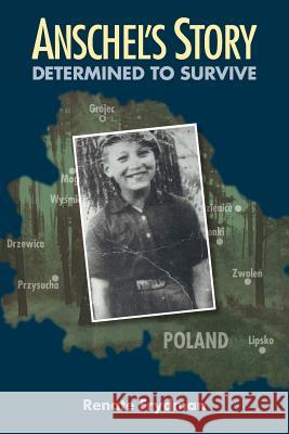 Anschel's Story: Determined to Survive Renate Frydman 9781945091643 Braughler Books, LLC - książka