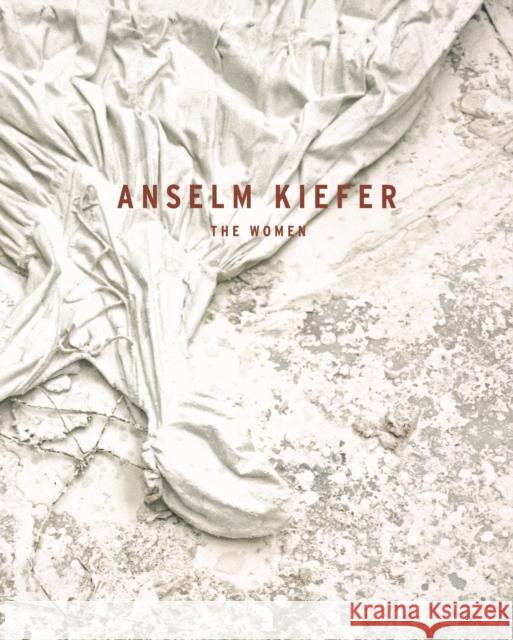 Anselm Kiefer: The Women Petra Giloy-Hirtz 9783791377865 Prestel Publishing - książka