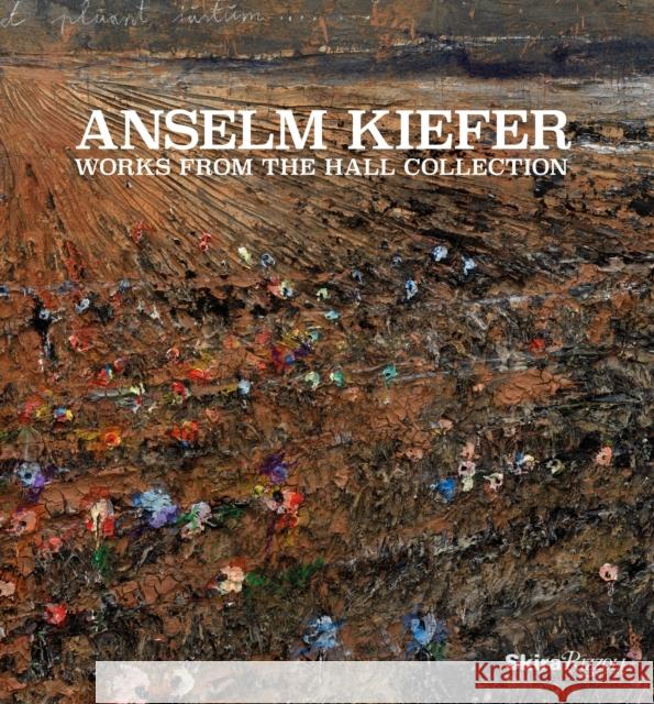 Anselm Kiefer: Works from the Hall Collection Bonnie Clearwater Norman Rosenthal Joe Thompson 9780847860531 Skira Rizzoli - książka