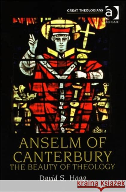 Anselm of Canterbury : The Beauty of Theology  9780754632320 Ashgate Publishing Limited - książka