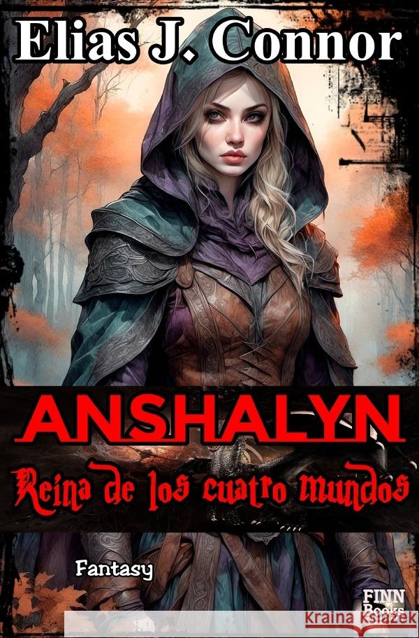 Anshalyn - Reina de los cuatro mundos Connor, Elias J. 9783759894519 epubli - książka