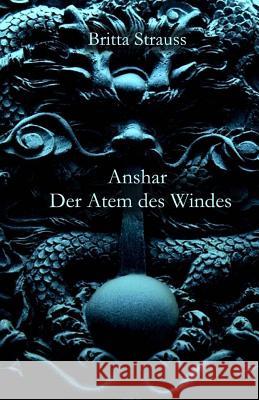 Anshar: Der Atem des Windes Strauss, Britta 9781503109568 Createspace - książka