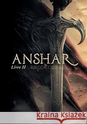 Anshar: Livre 2 Rebecca Cornhel 9782322599646 Bod - Books on Demand - książka