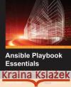 Ansible Playbook Essentials Gourav Shah 9781784398293 Packt Publishing