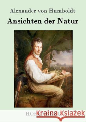 Ansichten der Natur Alexander Von Humboldt 9783843084796 Hofenberg - książka