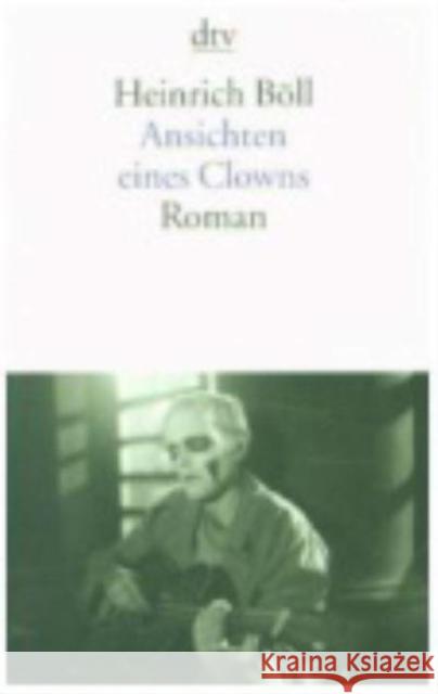 Ansichten eines Clowns : Roman Böll, Heinrich   9783423004008 DTV - książka