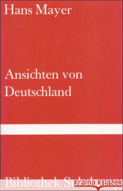 Ansichten von Deutschland : Bürgerliches Heldenleben Mayer, Hans 9783518019849 Suhrkamp - książka