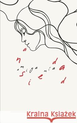 Ansiedad, amiga mía Daniela Ruiz Bornacelli 9798779099622 Independently Published - książka