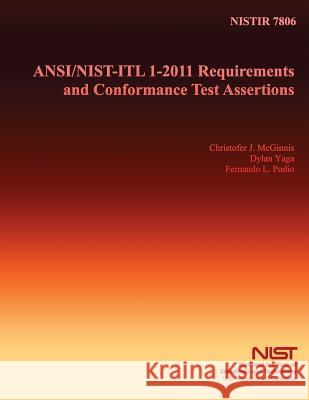 ANSI/NIST/ITL 1-2011 Requirements and Conformance Test Assertions U. S. Department of Commerce 9781495316333 Createspace - książka