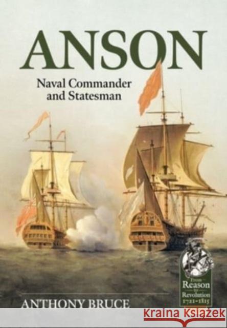 Anson: Royal Navy Commander and Statesman, 1697-1762 Anthony Bruce 9781804511923 Helion & Company - książka