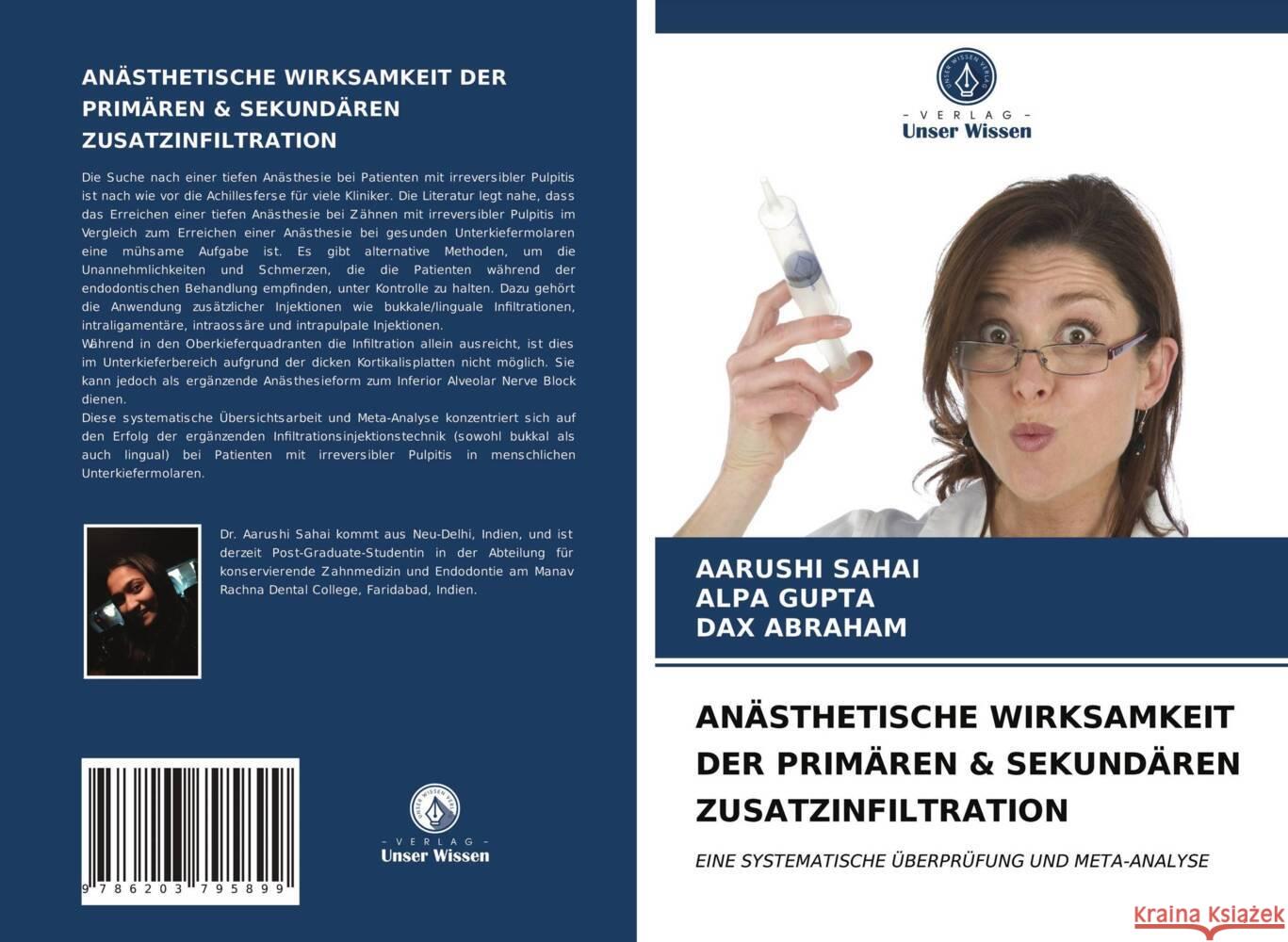 ANÄSTHETISCHE WIRKSAMKEIT DER PRIMÄREN & SEKUNDÄREN ZUSATZINFILTRATION SAHAI, Aarushi, Gupta, Alpa, Abraham, Dax 9786203795899 Verlag Unser Wissen - książka