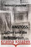 ANSTOSS Lauschke, Helmut 9783756520589 epubli