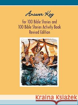 Answer Key to One Hundred Bible Stories Activity Book Rodney Rathmann 9780758607065 Concordia Publishing House - książka