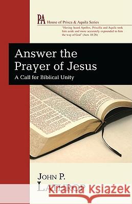 Answer the Prayer of Jesus John P. Lathrop 9781608993925 Wipf & Stock Publishers - książka