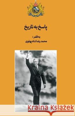 Answer to History Mohammad Reza Shah Pahlavi 9781595847461 Ketab Corp. - książka