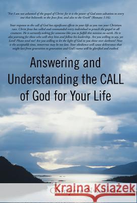 Answering and Understanding the Call of God for Your Life Chinyere Nwakwue 9781475960617 iUniverse.com - książka