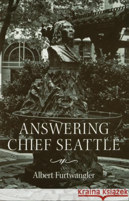 Answering Chief Seattle  9780295976389 University of Washington Press - książka