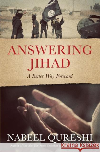 Answering Jihad: A Better Way Forward Nabeel Qureshi 9780310531388 Zondervan - książka