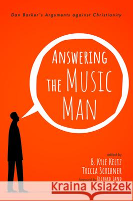 Answering the Music Man B. Kyle Keltz Tricia Scribner Richard Land 9781725253360 Wipf & Stock Publishers - książka