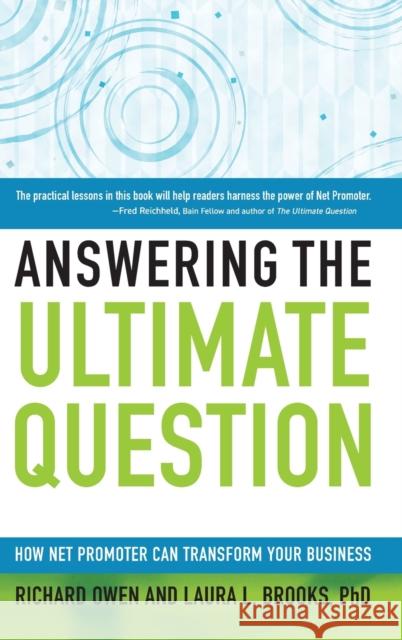 Answering the Ultimate Question: How Net Promoter Can Transform Your Business Owen, Richard 9780470260692 Jossey-Bass - książka