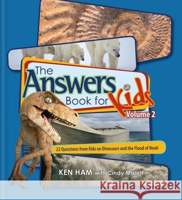 Answers Book for Kids Volume 2: 22 Questions from Kids on Dinosaurs and the Flood of Noah Cindy Malott 9780890515273 Master Books - książka