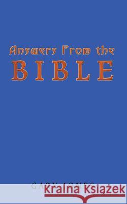 Answers from the Bible Gary Jones 9781403399236 Authorhouse - książka