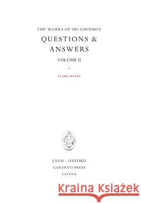 Answers II: Flame-Waves Sri Chinmoy 9780993308024 Sri Chinmoy Canon - książka