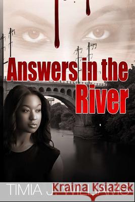Answers in the River MS Timia J. Williams 9781507633168 Createspace - książka