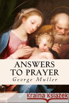 Answers to Prayer George Muller 9781503083950 Createspace - książka