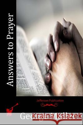 Answers to Prayer George Muller 9781512228786 Createspace - książka