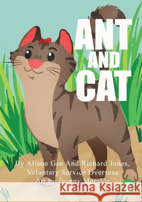 Ant and Cat Voluntary Service Overseas               Jhunny Moralde 9781925901153 Library for All - książka