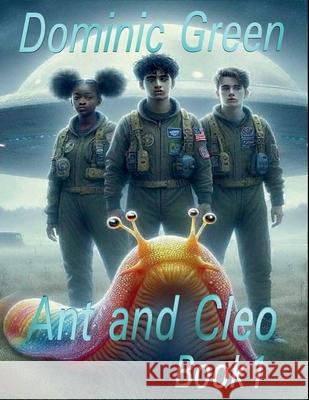 Ant and Cleo Book 1 Dominic Green 9798224308958 Dominic Green - książka