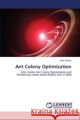 Ant Colony Optimization Ghotra Annu 9783659771903 LAP Lambert Academic Publishing - książka