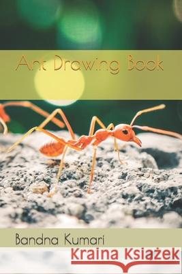Ant Drawing Book Kumari Bandna Kumari 9798422777525 Independently published - książka