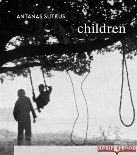 Antanas Sutkus: Children Sutkus, Antanas 9783958297098 Steidl - książka